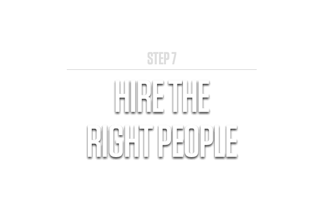 Hire the right people